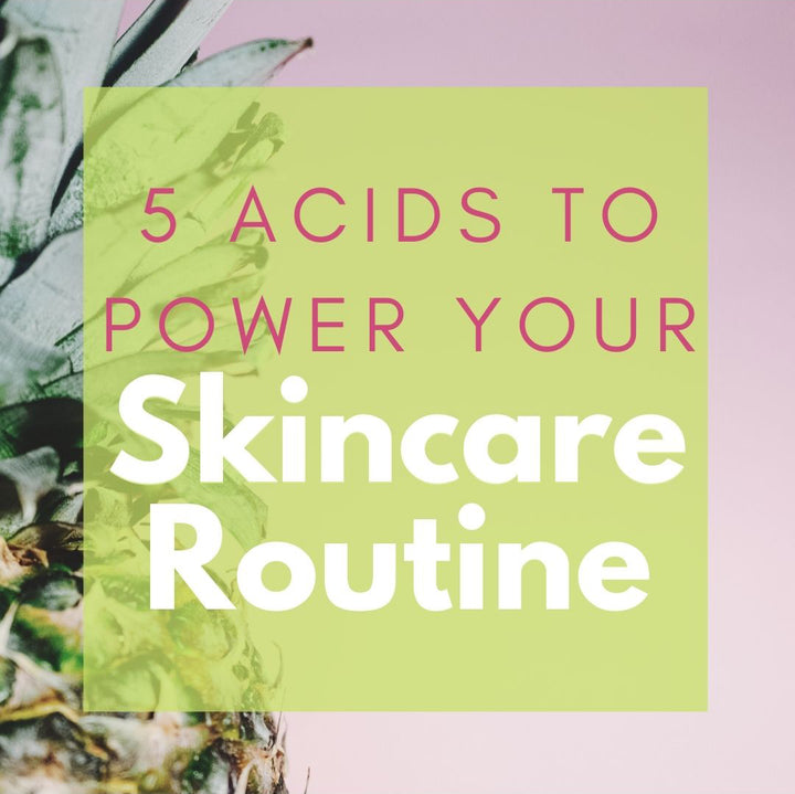Native Essentials 5 acids to power your skincare